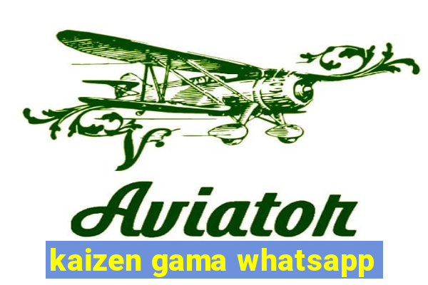 kaizen gama whatsapp